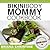 Bikini Body Mommy Cookbook