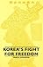 Korea's Fight for Freedom
