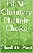 GCSE Chemistry Multiple Choice