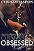 Obsessed - Part Two (Obsessed, #2)