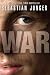 WAR by Sebastian Junger WAR by Sebastian Junger