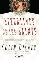 Afterlives of the Saints