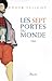Les sept portes du monde
