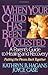 When Your Child Has Been Molested: A Parent's Guide to Healing and Recovery
