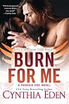 Burn For Me by Cynthia Eden