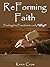 ReForming Faith: Finding th...