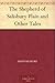 The Shepherd of Salisbury Plain and Other Tales