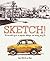 Sketch!: The Non-Artist's G...