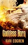 Goddess Born by Kari Edgren