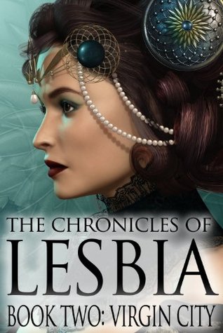 Virgin City (The Chronicles of Lesbia, #2)