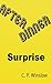 After Dinner Surprise by C.P. Winslow