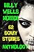 Billy Wells Horror Anthology 1: 62 Scary Stories