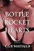 Bottle Rocket Hearts by Zoe Whittall Bottle Rocket Hearts by Zoe Whittall