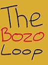 The Bozo Loop