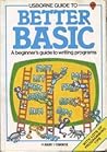 Usborne Guide to Better Basic Usborne Guide to Better Basic