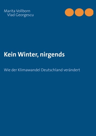 Kein Winter, nirgends: Wie der Klimawandel Deutschland verändert