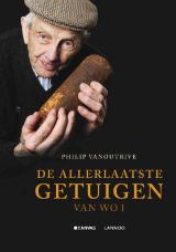 De allerlaatste getuigen van WO I (Hardcover)