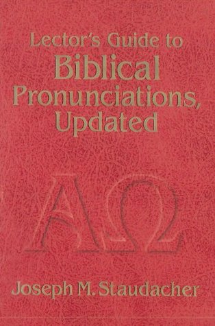 Lector's Guide to Biblical Pronunciations, Updated (Kindle Edition)