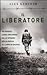 Il liberatore by Alex Kershaw