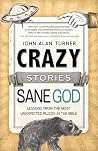 Book cover for Crazy Stories, Sane God: Lessons from the Most Unexpected Places in the Bible