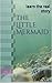 The Little Mermaid: learn the real story (Twisted Fairytales Book 1)