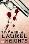 Laurel Heights by Lisa Worrall