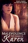 Malevolence Thy Name Is Karen by Joan L. Sample