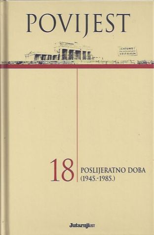 Povijest 18: Poslijeratno doba (1945.-1985.)