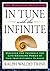 In Tune with the Infinite: The Worldwide Bestseller
