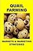 Quail Farming: Markets and Marketing Strategies