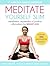 MEDITATE YOURSELF SLIM by Nika Karan