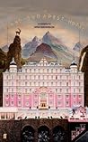 Book cover for The Grand Budapest Hotel: The Illustrated Screenplay (Opus Screenplay Book 1)
