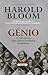 Génio - Os 100 Autores Mais Criativos da História da Literatura by Harold Bloom