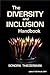 The Diversity and Inclusion Handbook by Sondra Thiederman