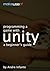 Programming A Game With Unity: A Beginner's Guide