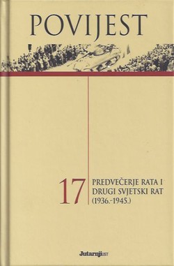Povijest 17: Predvečerje rata i drugi svjetski rat (1936.-1945.)