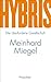 Hybris: Die überforderte Gesellschaft (German Edition)