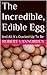 The Incredible, Edible Egg: 25 Recipes That Prove Eggs Are All They're Cracked Up To Be