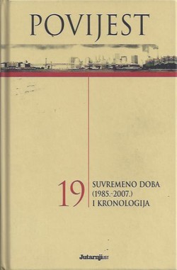 Povijest 19: Suvremeno doba (1985.-2007.) i kronologija