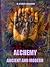 Alchemy : Ancient and Modern (Illustrated)