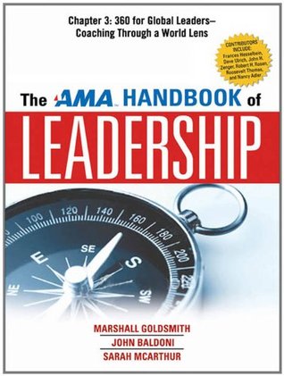 The AMA Handbook of Leadership, Chapter 3: 360 for Global Leaders, Coaching Through a World Lens (Kindle Edition)