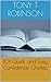 101 Quick and Easy Confidence Quotes. by Tony T. Robinson