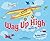 Way Up High in the Big Blue Sky