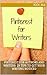 Pinterest for Authors and W...