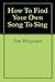 How To Find Your Own Song To Sing