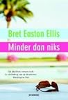 Minder dan niks by Bret Easton Ellis