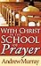 With Christ in the School of Prayer