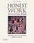 Honest Work: A Business Eth...