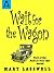 Wait for the Wagon (Suds in Your Eye Book 4)