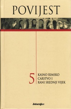 Povijest 5: Kasno Rimsko Carstvo i rani srednji vijek (Hardcover)